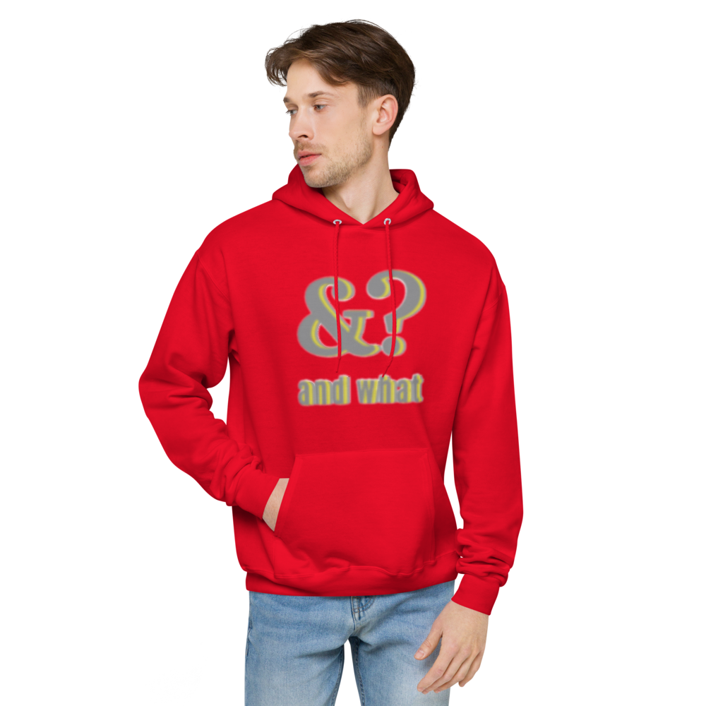 And What Unisex fleece hoodie - We Made It LLC 