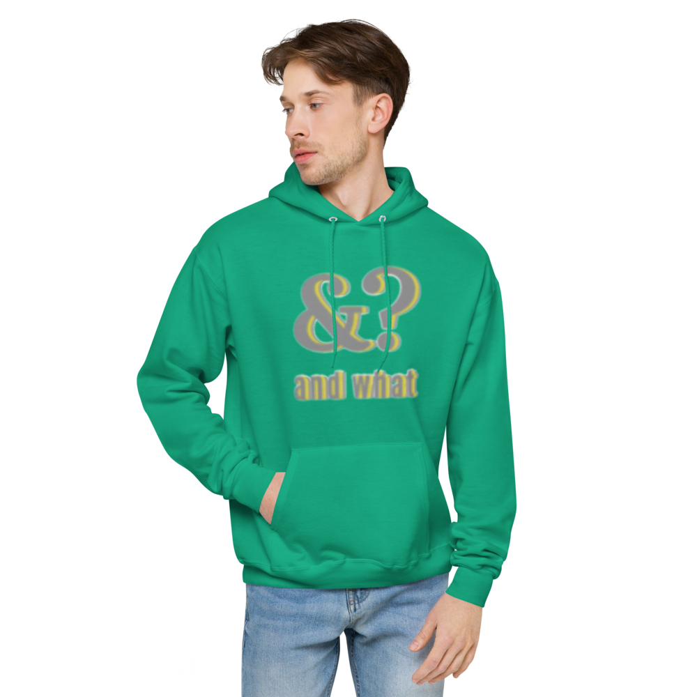 And What Unisex fleece hoodie - We Made It LLC 