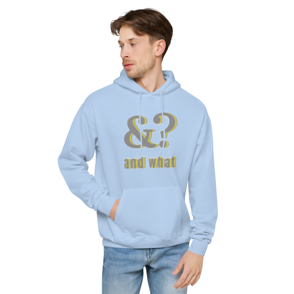 And What Unisex fleece hoodie - We Made It LLC 