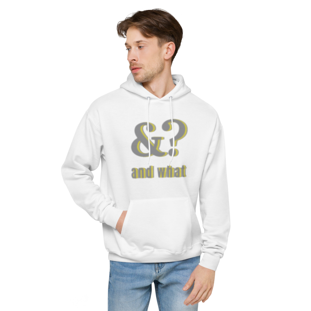 And What Unisex fleece hoodie - We Made It LLC 